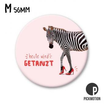 Magnet rund 5,6cm heute wird getanzt zebra 